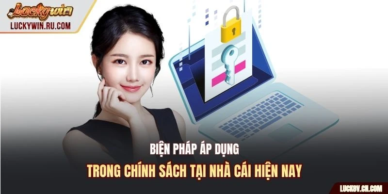 Biện pháp áp dụng trong chính sách tại nhà cái hiện nay