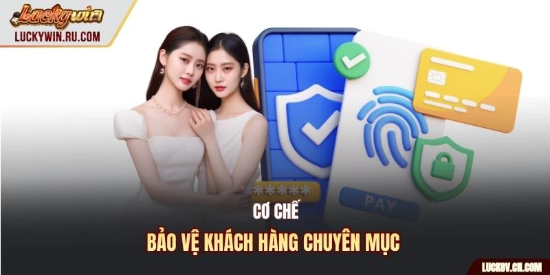 Cơ chế bảo vệ khách hàng chuyên mục