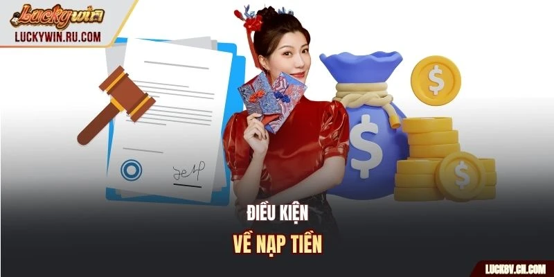 Điều kiện về nạp tiền