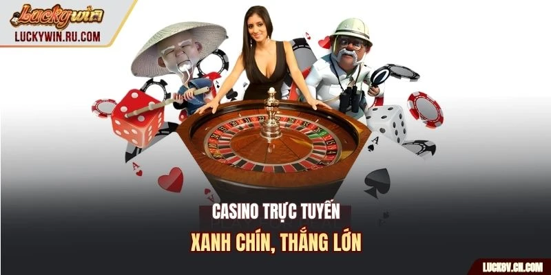 Casino trực tuyến xanh chín, thắng lớn