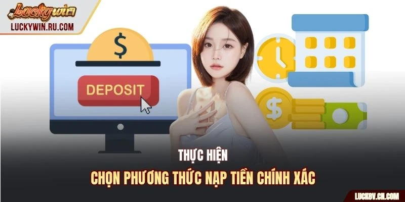 Thực hiện chọn phương thức nạp tiền chính xác