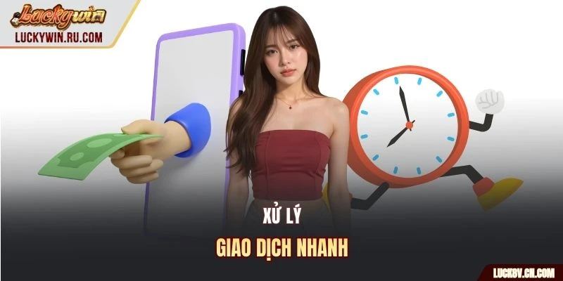 Xử lý giao dịch nhanh