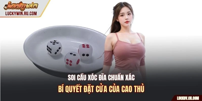 Soi cầu xóc đĩa