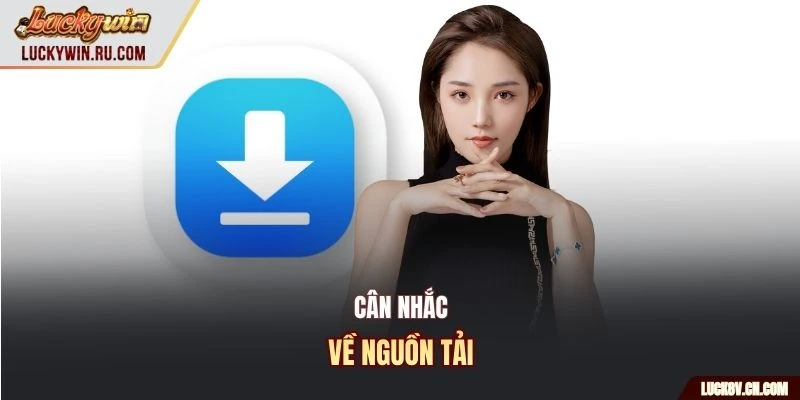 Cân nhắc về nguồn tải