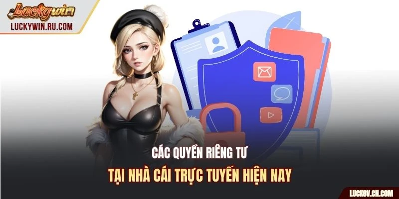 Các quyền riêng tư tại nhà cái trực tuyến hiện nay