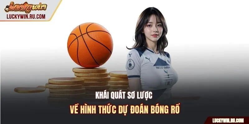 Khái quát sơ lược về hình thức dự đoán bóng rổ