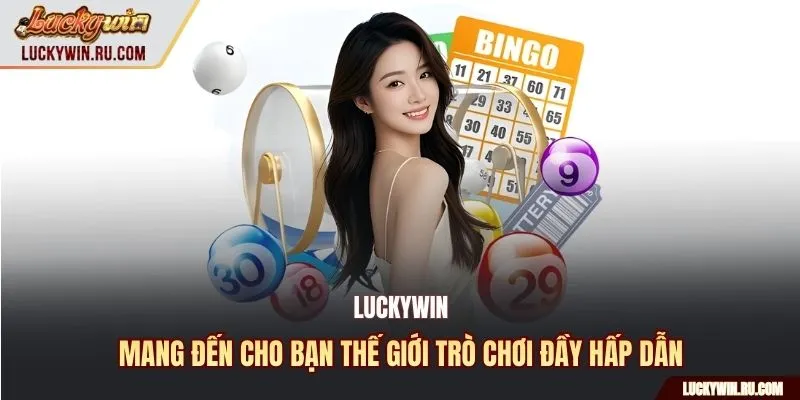 Luckywin - Mang đến cho bạn thế giới trò chơi đầy hấp dẫn
